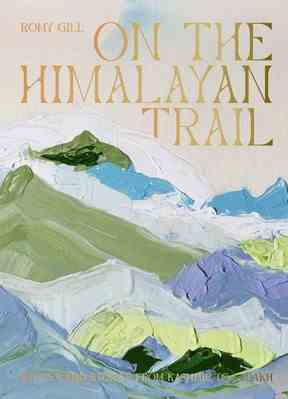 Sur le sentier de l'Himalaya par Romy Gill