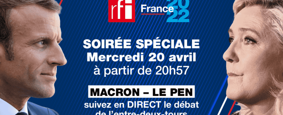 Macron Le Pen follow the debate between the two rounds live