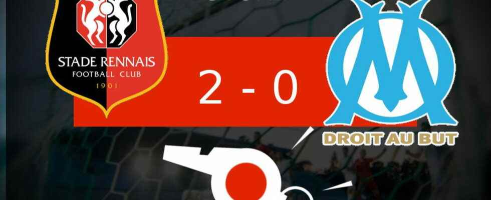 Rennes OM blow for Olympique Marseille 2 0 the summary