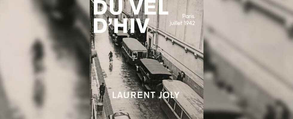 Laurent Joly historian The Roundup of Vel dHiv