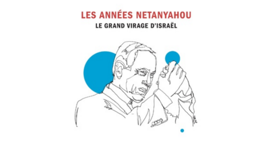 The Netanyahu Years – Israels Great Turn by Jacques Bendelac