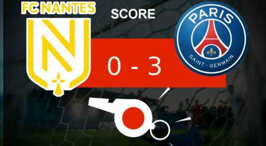 Nantes PSG nice blow for Paris Saint Germain the summary